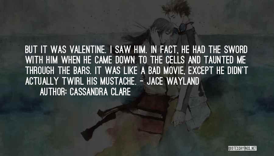 A Valentine Quotes By Cassandra Clare