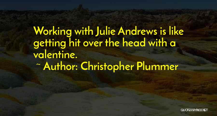 A Valentine Quotes By Christopher Plummer