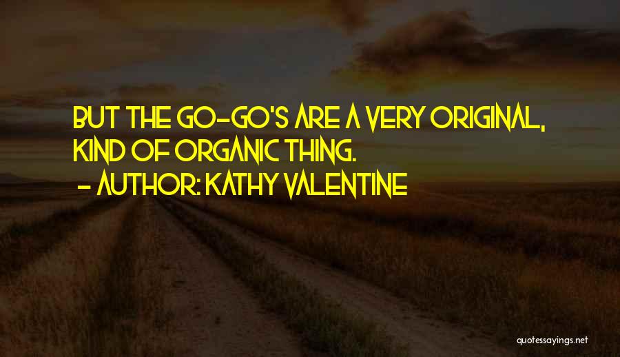 A Valentine Quotes By Kathy Valentine