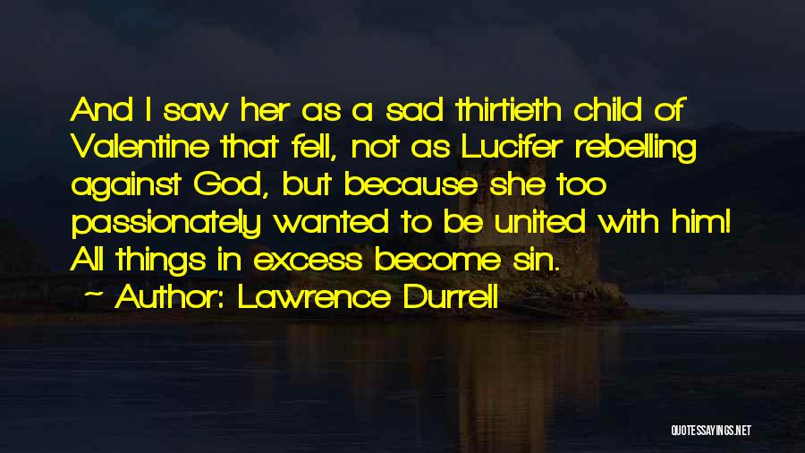 A Valentine Quotes By Lawrence Durrell