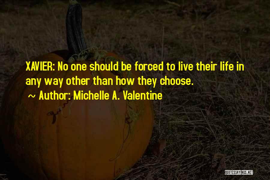 A Valentine Quotes By Michelle A. Valentine