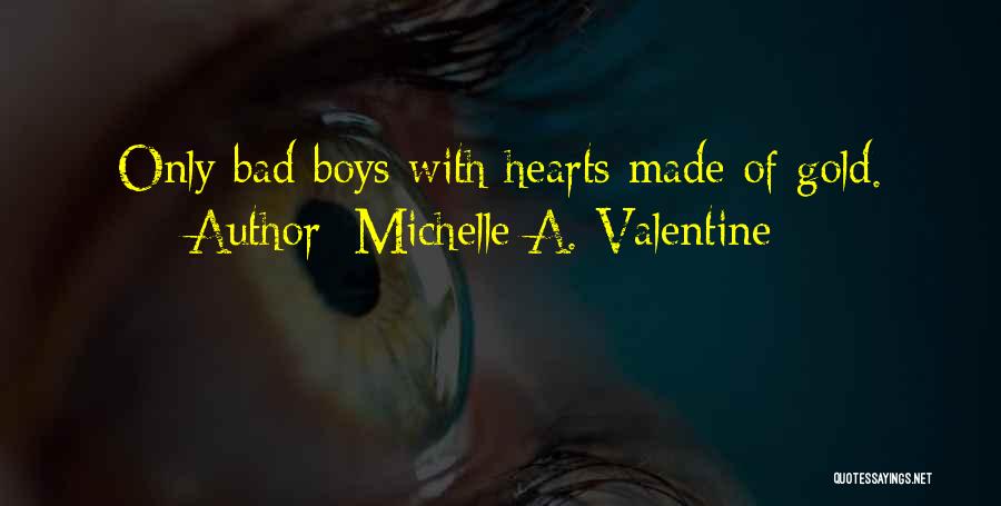 A Valentine Quotes By Michelle A. Valentine