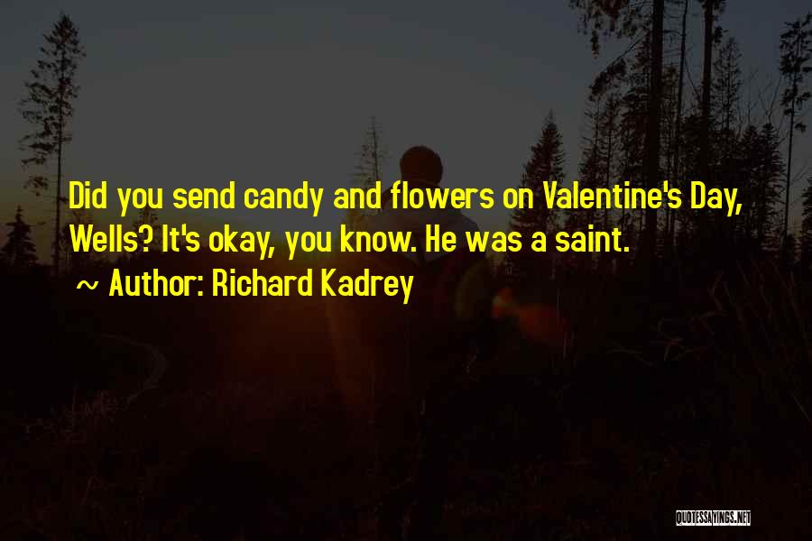 A Valentine Quotes By Richard Kadrey