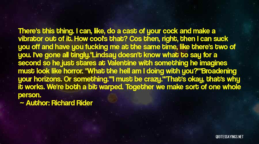 A Valentine Quotes By Richard Rider