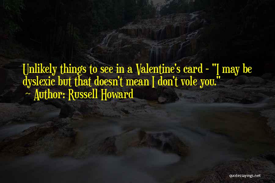 A Valentine Quotes By Russell Howard