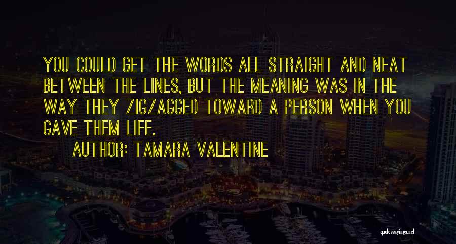 A Valentine Quotes By Tamara Valentine