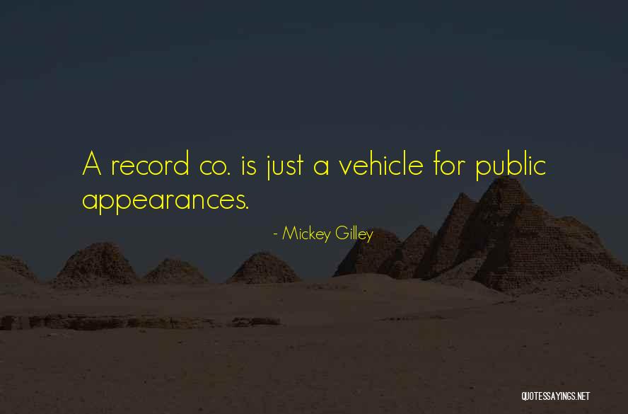 A Vehicle Quotes By Mickey Gilley A Vehicle Quotes By Mickey Gilley