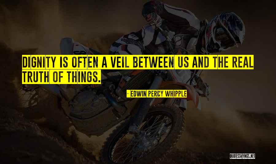 A Veil Quotes By Edwin Percy Whipple A Veil Quotes By Edwin Percy Whipple
