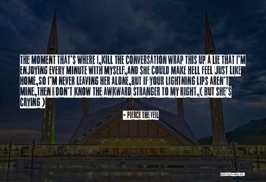 A Veil Quotes By Pierce The Veil A Veil Quotes By Pierce The Veil