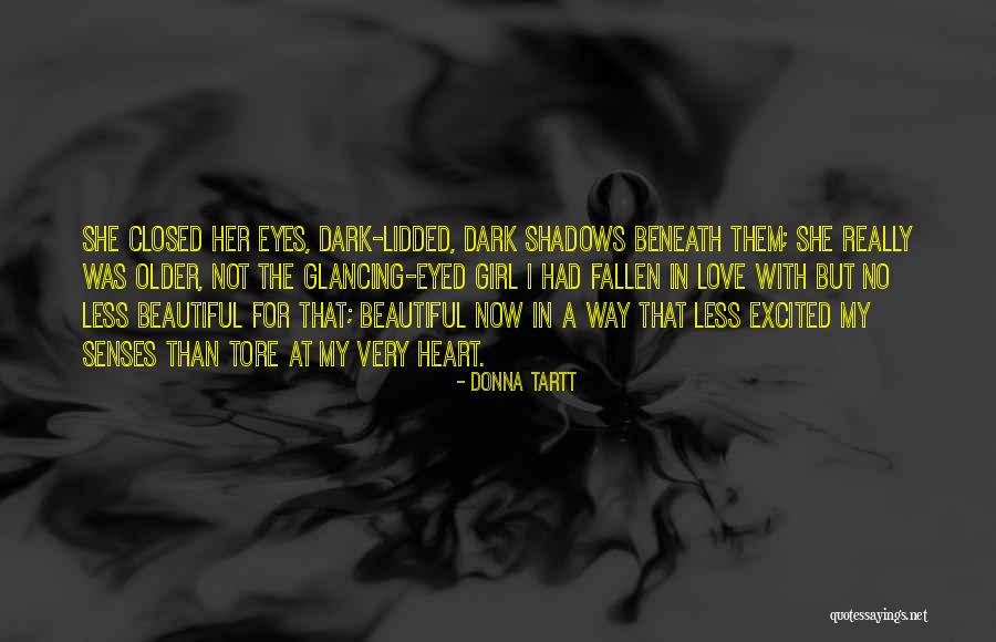 A Very Beautiful Girl Quotes By Donna Tartt A Very Beautiful Girl Quotes By Donna Tartt