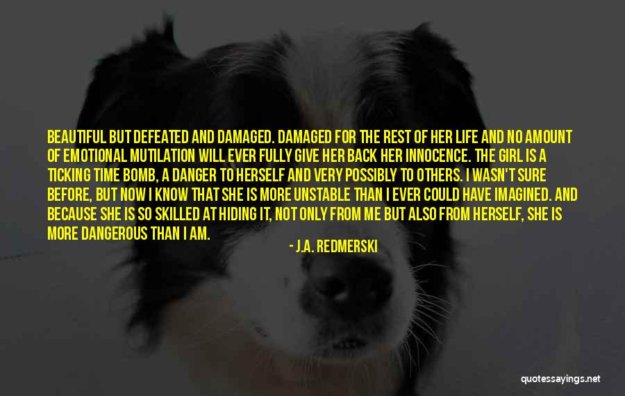 A Very Beautiful Girl Quotes By J.A. Redmerski A Very Beautiful Girl Quotes By J.A. Redmerski