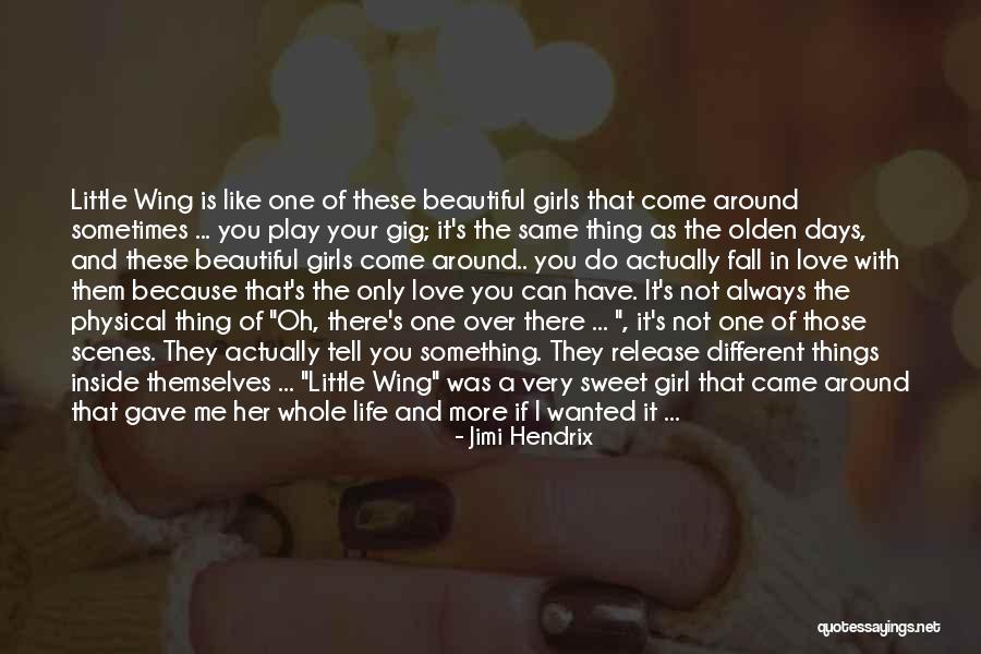 A Very Beautiful Girl Quotes By Jimi Hendrix A Very Beautiful Girl Quotes By Jimi Hendrix