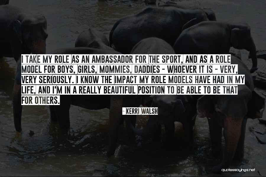 A Very Beautiful Girl Quotes By Kerri Walsh A Very Beautiful Girl Quotes By Kerri Walsh