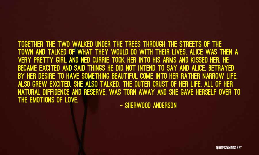 A Very Beautiful Girl Quotes By Sherwood Anderson A Very Beautiful Girl Quotes By Sherwood Anderson