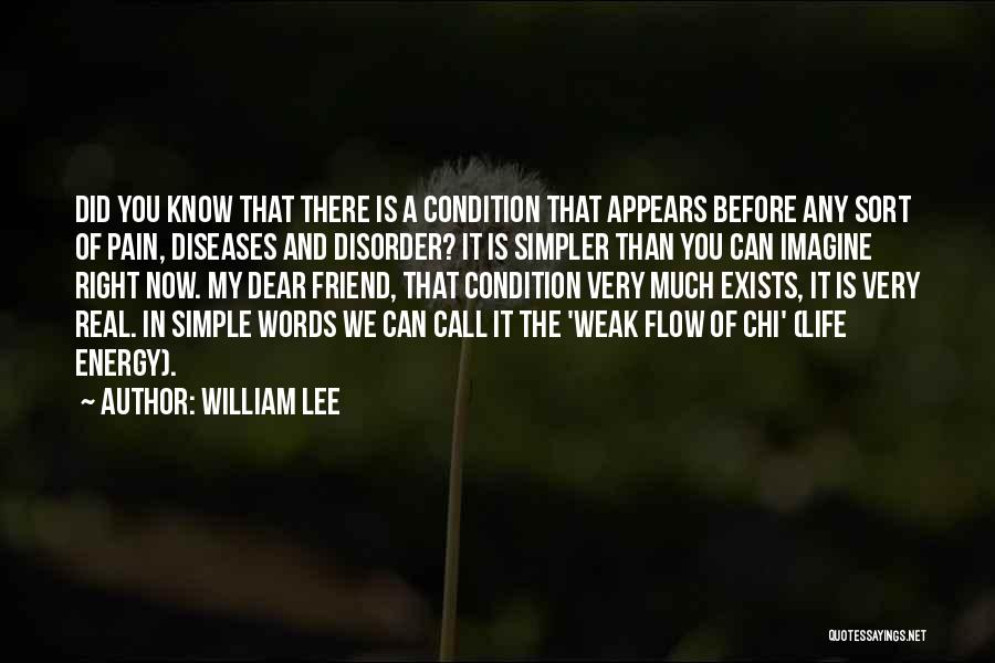 A Very Dear Friend Quotes By William Lee