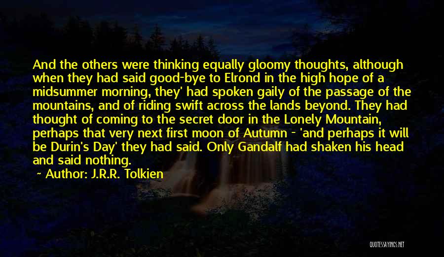 A Very Good Day Quotes By J.R.R. Tolkien