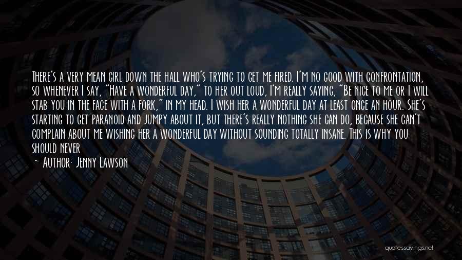 A Very Good Day Quotes By Jenny Lawson