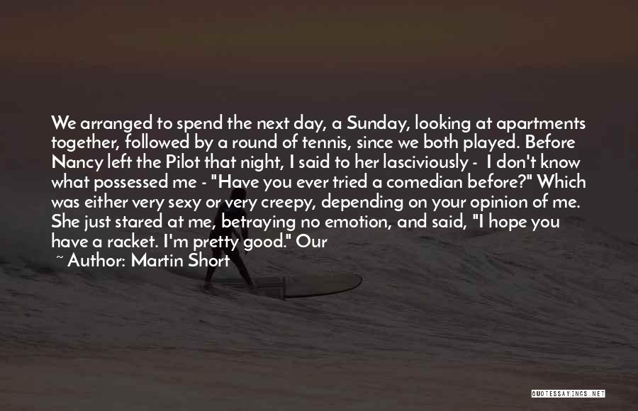 A Very Good Day Quotes By Martin Short