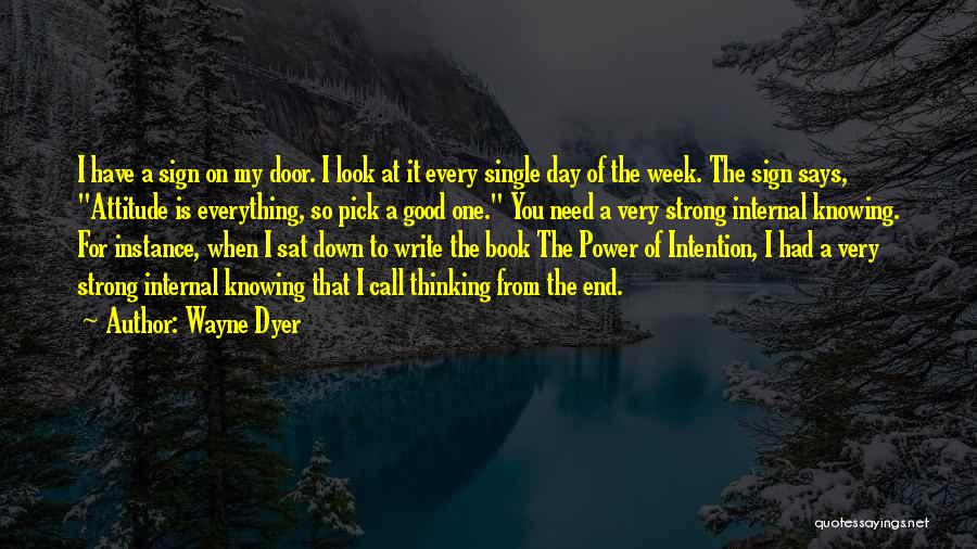 A Very Good Day Quotes By Wayne Dyer