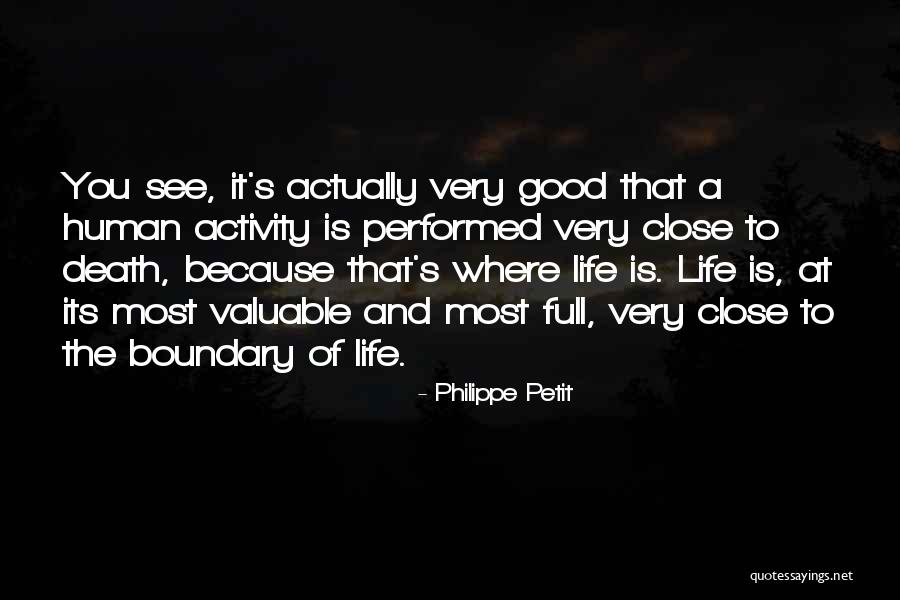 A Very Good Life Quotes By Philippe Petit A Very Good Life Quotes By Philippe Petit