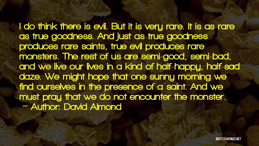 A Very Good Morning Quotes By David Almond