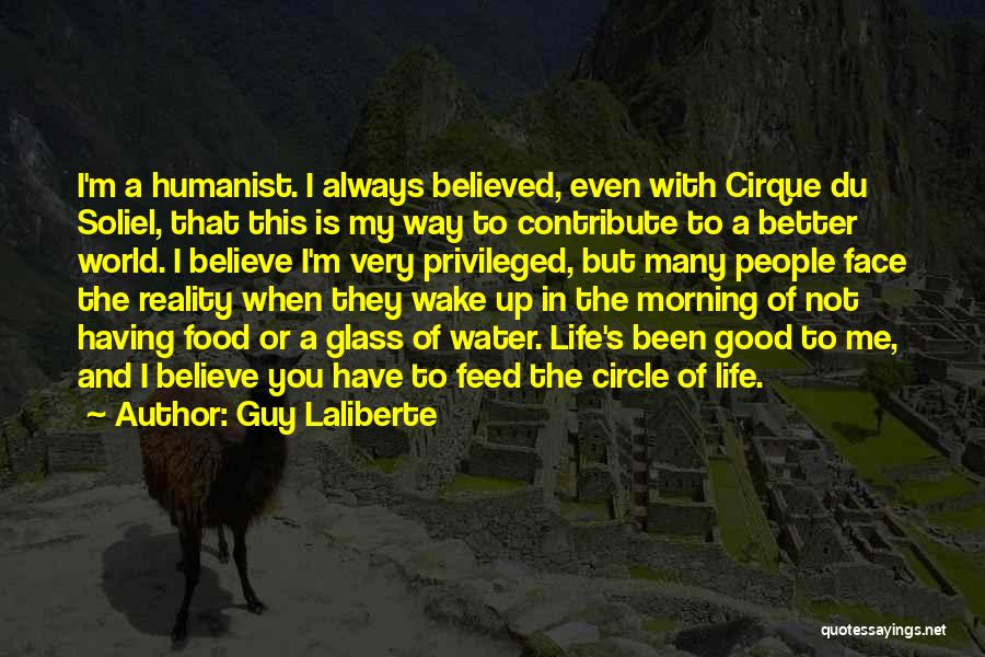 A Very Good Morning Quotes By Guy Laliberte
