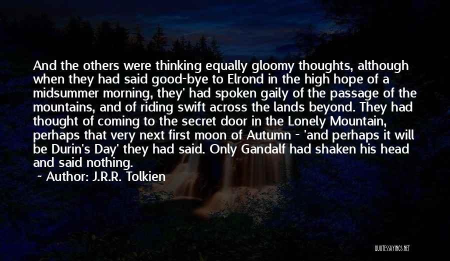 A Very Good Morning Quotes By J.R.R. Tolkien