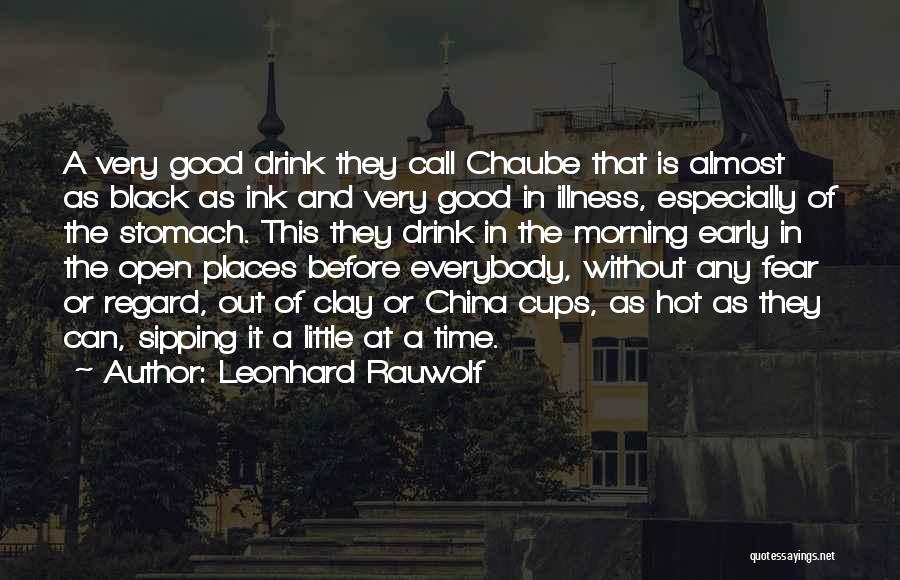 A Very Good Morning Quotes By Leonhard Rauwolf