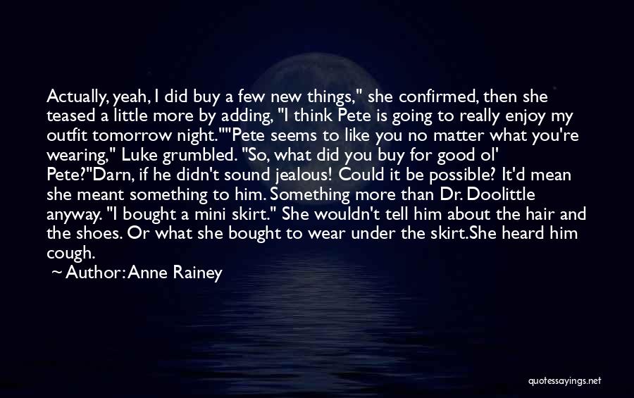 A Very Good Night Quotes By Anne Rainey