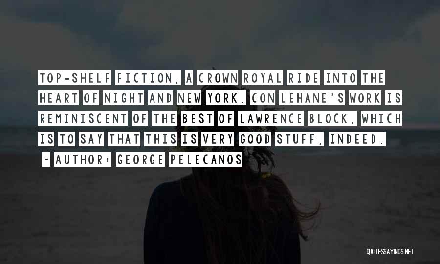 A Very Good Night Quotes By George Pelecanos