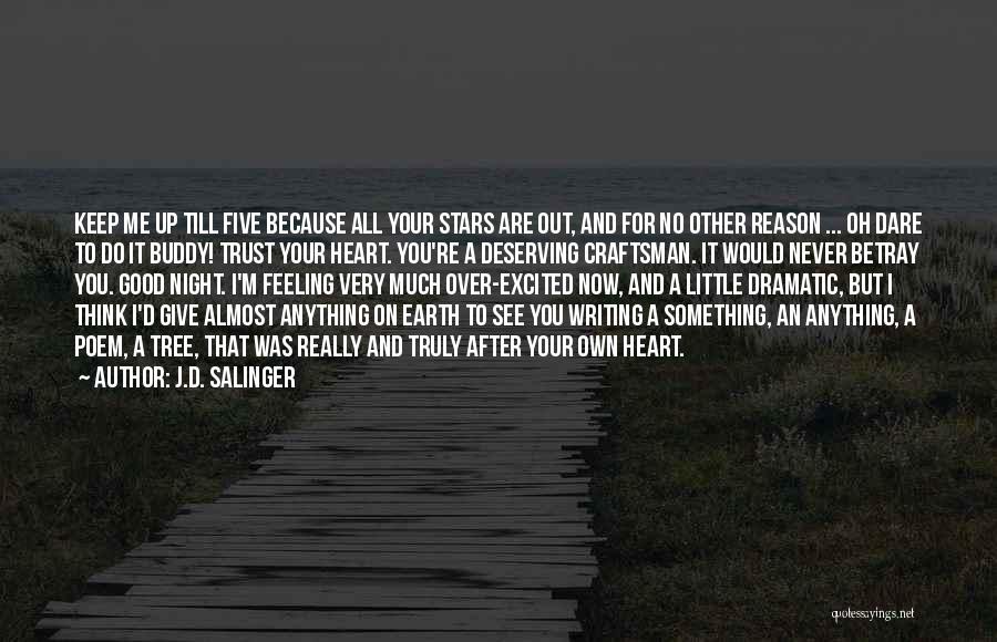 A Very Good Night Quotes By J.D. Salinger