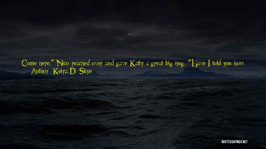 A Very Good Night Quotes By Keira D. Skye