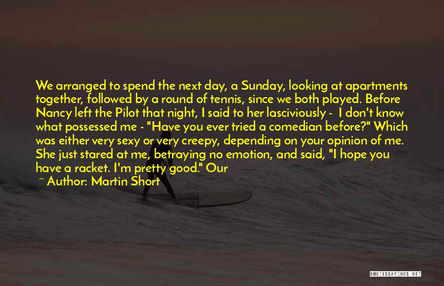 A Very Good Night Quotes By Martin Short