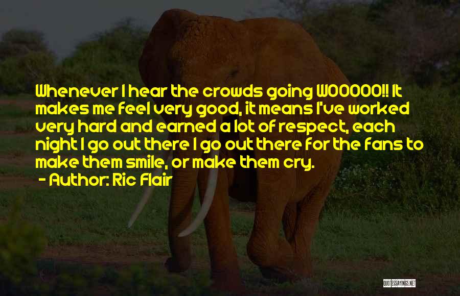 A Very Good Night Quotes By Ric Flair