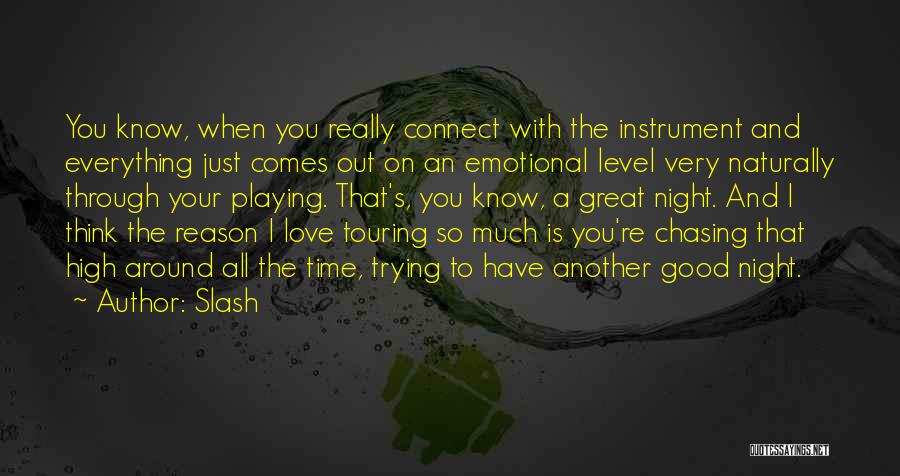 A Very Good Night Quotes By Slash