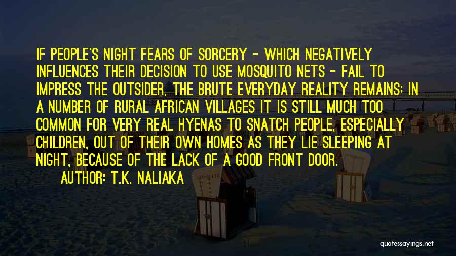 A Very Good Night Quotes By T.K. Naliaka