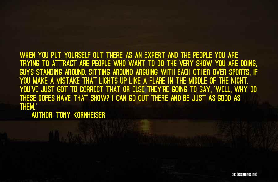 A Very Good Night Quotes By Tony Kornheiser