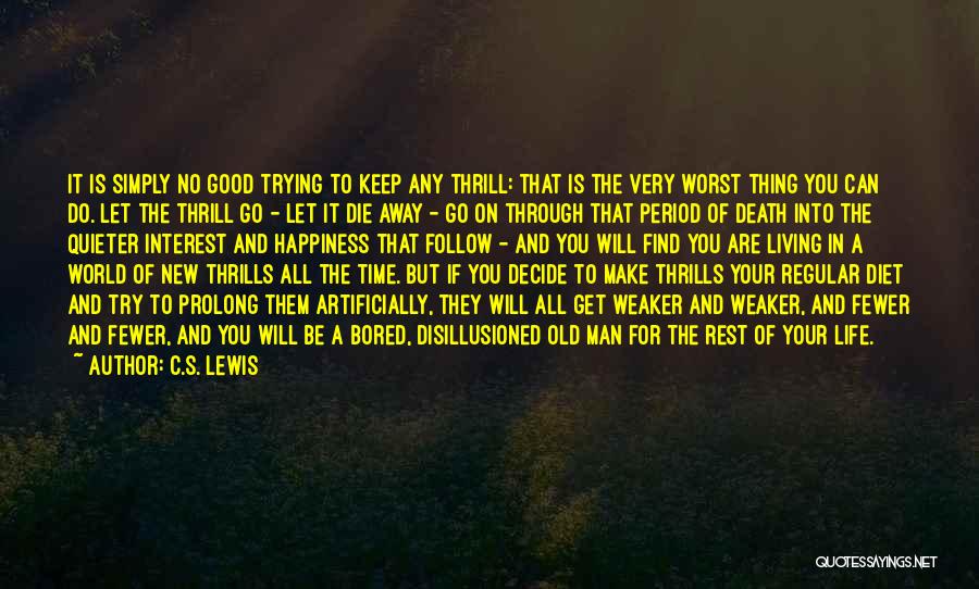 A Very Good Quotes By C.S. Lewis