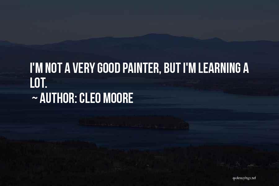A Very Good Quotes By Cleo Moore