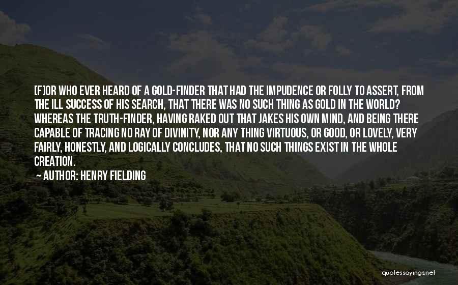 A Very Good Quotes By Henry Fielding