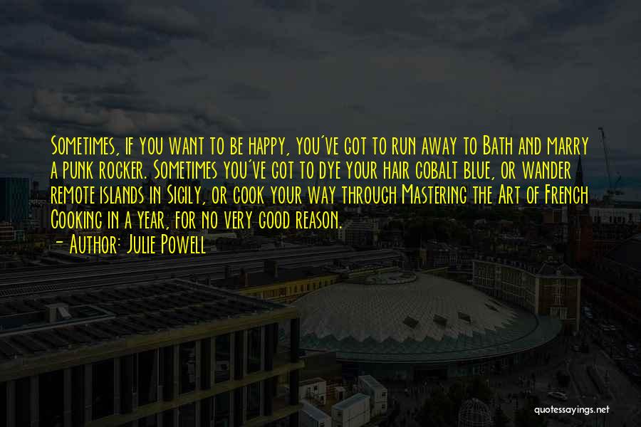 A Very Good Quotes By Julie Powell