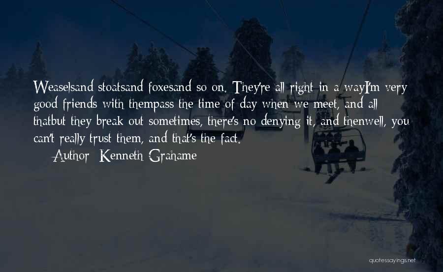 A Very Good Quotes By Kenneth Grahame