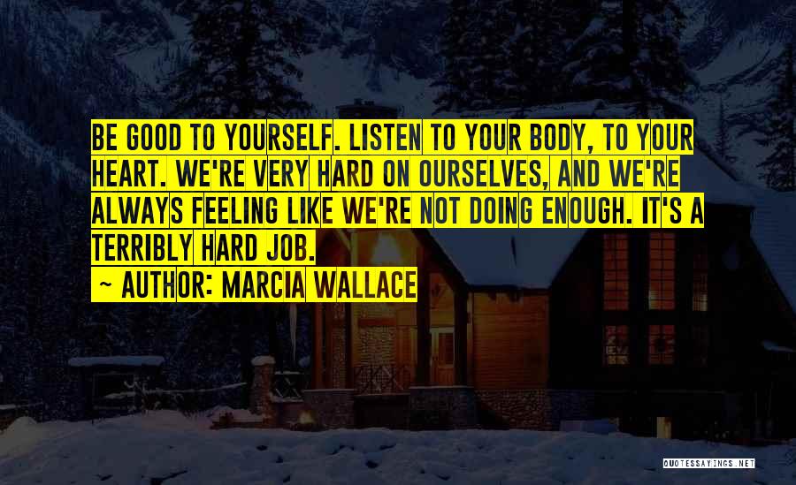 A Very Good Quotes By Marcia Wallace