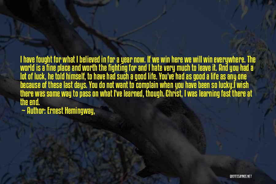 A Very Good Year Quotes By Ernest Hemingway,