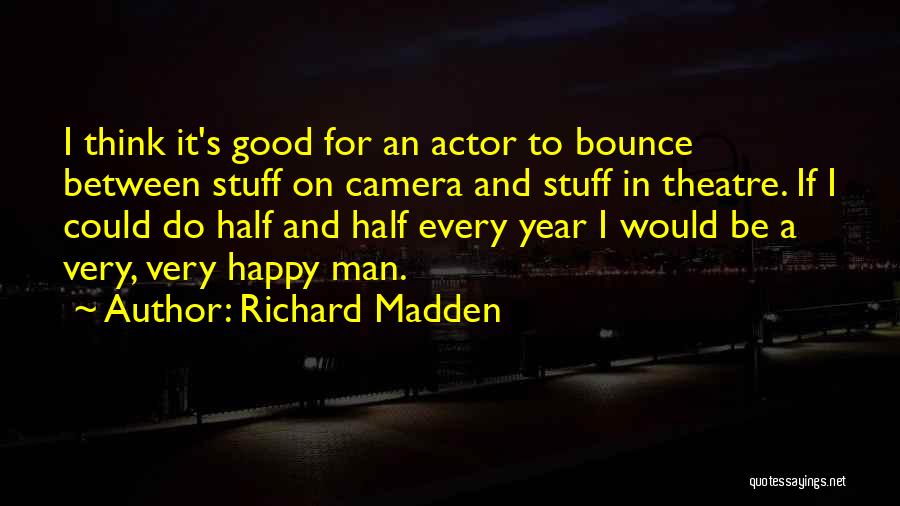 A Very Good Year Quotes By Richard Madden