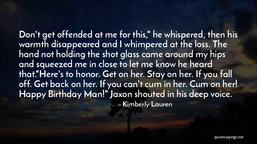 A Very Happy Birthday Quotes By Kimberly Lauren A Very Happy Birthday Quotes By Kimberly Lauren