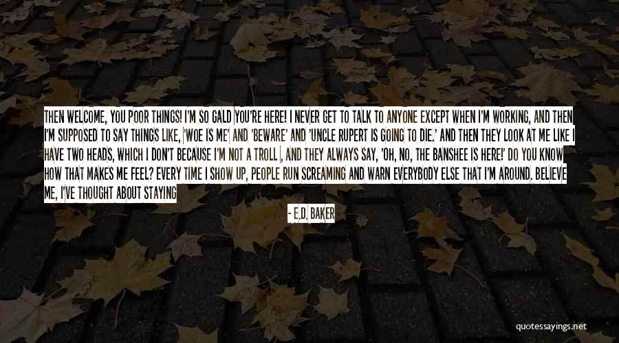 A Very Important Person Quotes By E.D. Baker