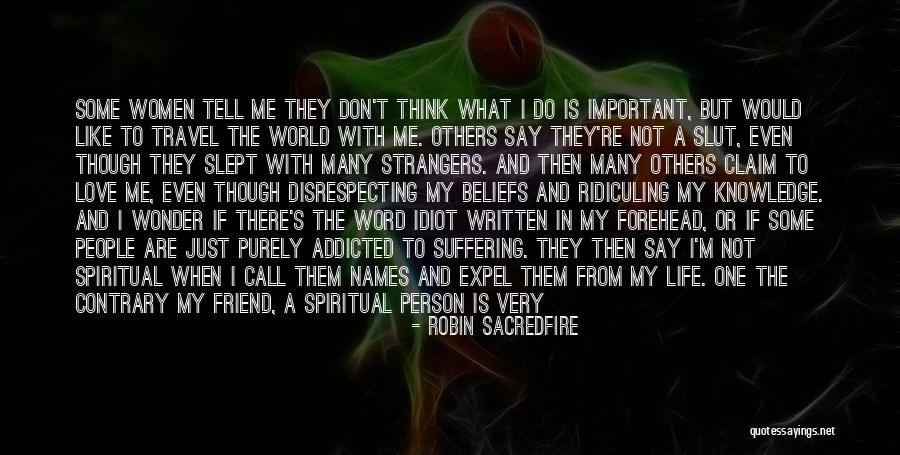 A Very Important Person Quotes By Robin Sacredfire