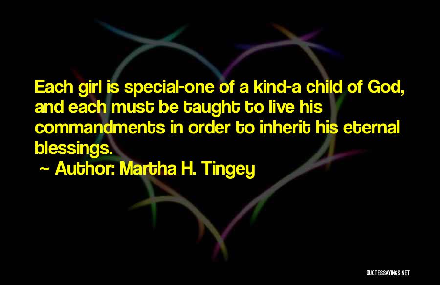 A Very Special Girl Quotes By Martha H. Tingey