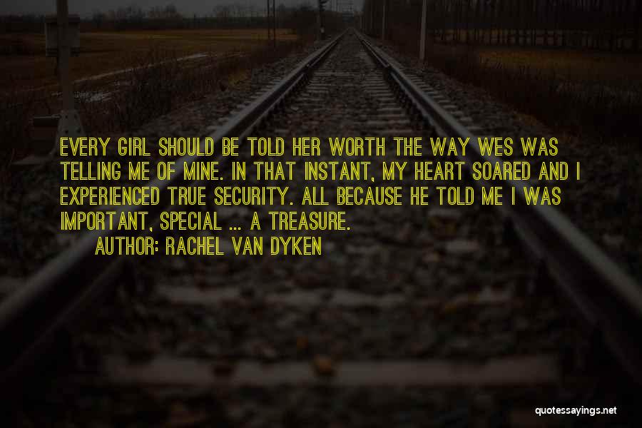 A Very Special Girl Quotes By Rachel Van Dyken